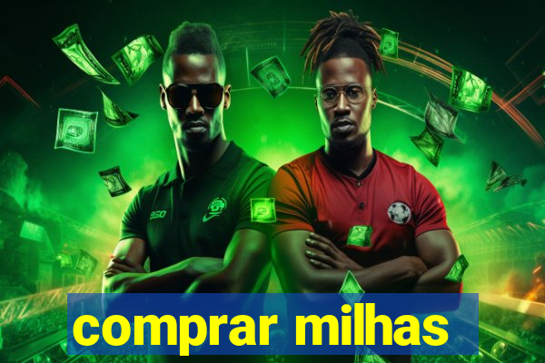 comprar milhas